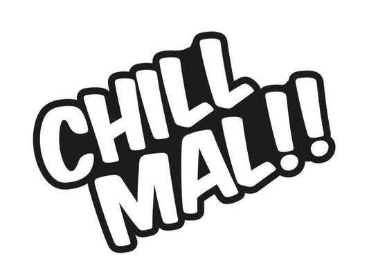 Aufkleber Spruch Chil Mal !!