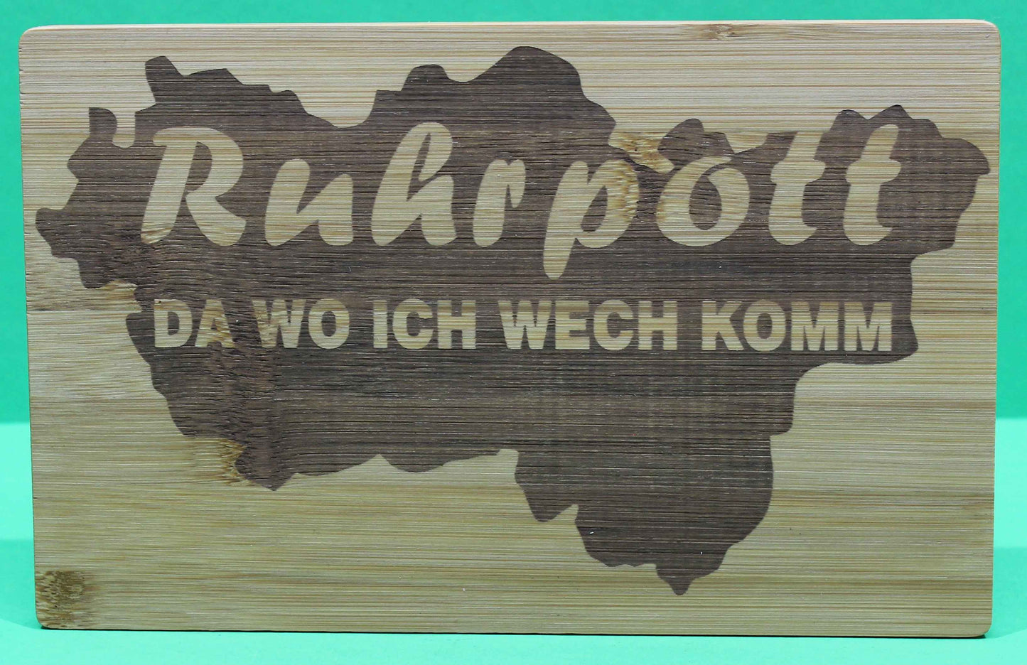 Frühstücksbrett Motiv Ruhrpott Da wo Ich wech komm