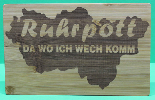 Frühstücksbrett  Motiv Ruhrpott Da wo Ich wech komm