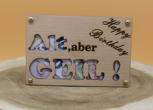 Holz-Geldgeschenk „Alt, aber GEIL!“ – Originelle Geburtstagskarte